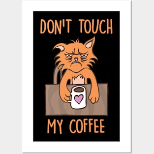 Don't Touch My Coffee Posters and Art